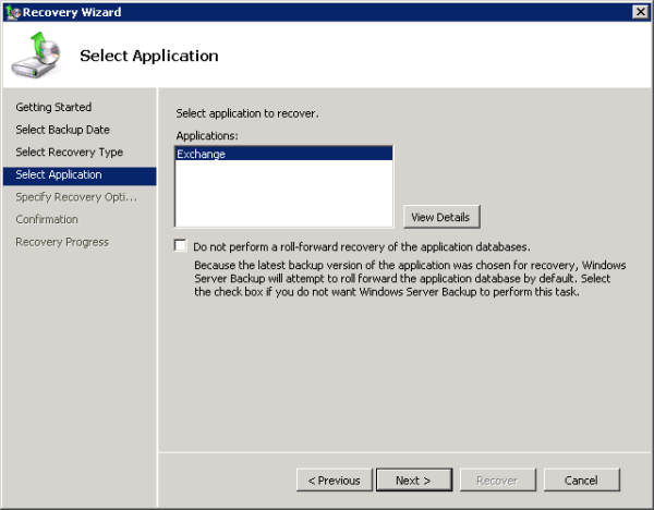 Choose the application to restore and whether to roll the Exchange database forward